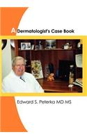 A Dermatologist's Case Book