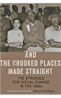 And the Crooked Places Made Straight: The Struggle for Social Change in the 1960s