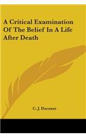 Critical Examination Of The Belief In A Life After Death