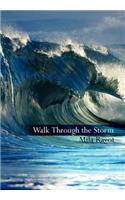 Walk Through the Storm: (English)