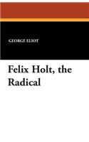 Felix Holt, the Radical