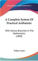 A Complete System of Practical Arithmetic