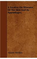 A Treatise On Diseases Of The Skin And Its Appendages.