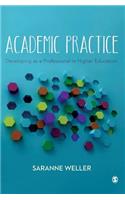 Academic Practice: Developing as a Professional in Higher Education