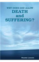 Why Does God Allow Death and Suffering?