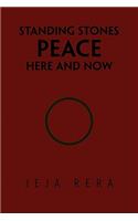 Standing Stones Peace Here and Now