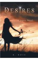 Desires: A Legacy Novel