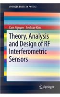 Theory, Analysis and Design of RF Interferometric Sensors