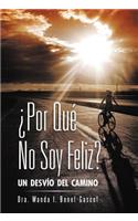 Por Que No Soy Feliz?