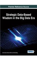 Strategic Data-Based Wisdom in the Big Data Era