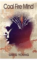 Coal Fire Mind