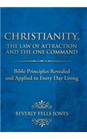 Christianity, The Law of Attraction and The One Command