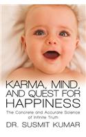 Karma, Mind, and Quest for Happiness