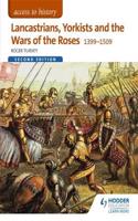Access to History: Lancastrians, Yorkists and the Wars of the Roses, 1399–1509 Second Edition