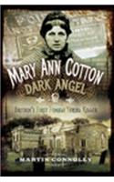 Mary Ann Cotton, Dark Angel
