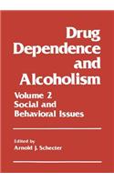 Drug Dependence and Alcoholism