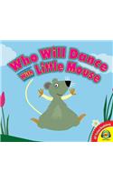 Who Will Dance with Little Mouse?