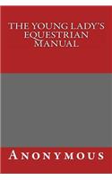 The Young Lady's Equestrian Manual: (English)