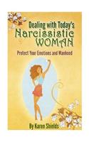 Dealing with Today's Narcissistic Woman