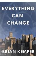 Everything Can Change