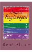Angels Regenbogen: Homoerotischer Roman