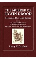 The Murder of Edwin Drood: Recounted by John Jasper