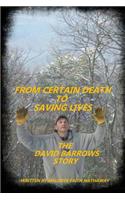 From Certain Death to Saving Lives