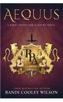 Aequus ( a Royal Protector Academy Novel, Book 2): (English)