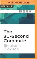 30-Second Commute