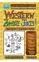 Western Zombie Jokes!: 100+ Clean Jokes for Teens and Adults(2 Brainyax Zombie Jokes!)