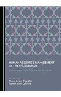 Human Resource Management at the Crossroads
