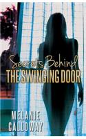 Secrets Behind the Swinging Door