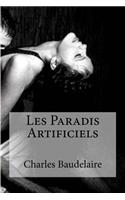 Les Paradis Artificiels: (French)
