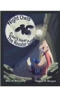 Night Owls Can't Hear the Rooster Crow