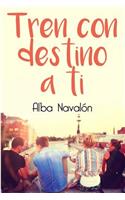 Tren con destino a ti