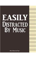 Easily Distracted By Music