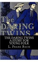 The Daring Twins - A Story for Young Folk