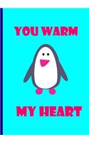 You Warm My Heart - Blue Notebook / Journal / Extended Lined Pages / Soft Matte: An Ethi Pike Collectible: Love and Affection