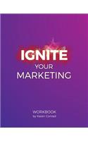 Ignite Your Marketing