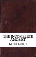 The Incomplete Amorist