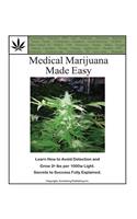 Medical Marijuana Made Easy