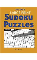 200 Easy Large Print Sudoku Puzzles: Sudoku Brain Game Series