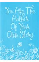 Pastel Chalkboard Journal - You Are The Author Of Your Own Story (Light Blue): 100 page 6" x 9" Ruled Notebook: Inspirational Journal, Blank Notebook, Blank Journal, Lined Notebook, Blank Diary