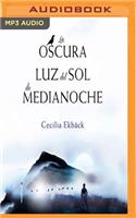Oscura Luz del Sol de Medianoche