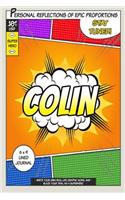 Superhero Colin: A 6 x 9 Lined Journal
