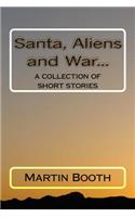 Santa, Aliens and War...