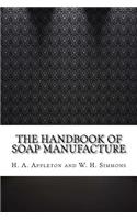 The Handbook of Soap Manufacture