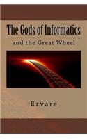 The Gods of Informatics