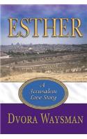 Esther: A Jerusalem Love Story