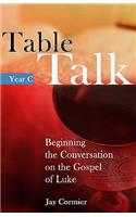 Table Talk Year C